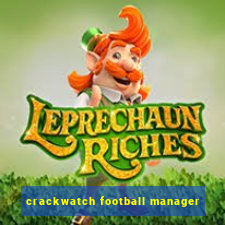 crackwatch football manager